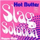 Hot Butter - Slag Solution